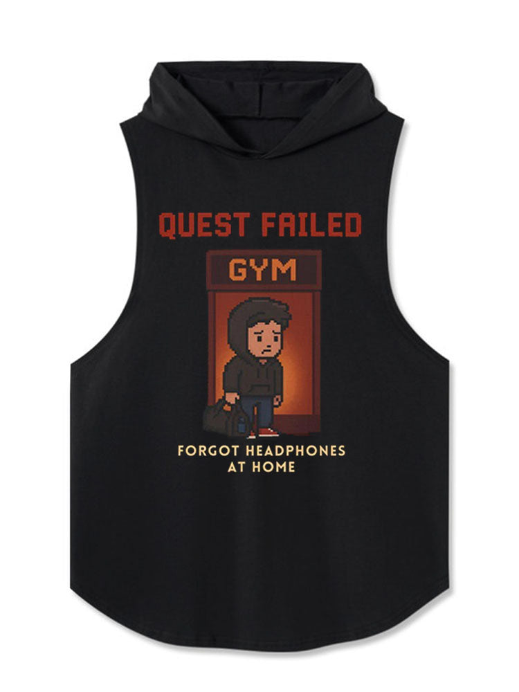 QUEST FAILED GYM FORGOT HEADPHONES AT HOME  Hooded Tank