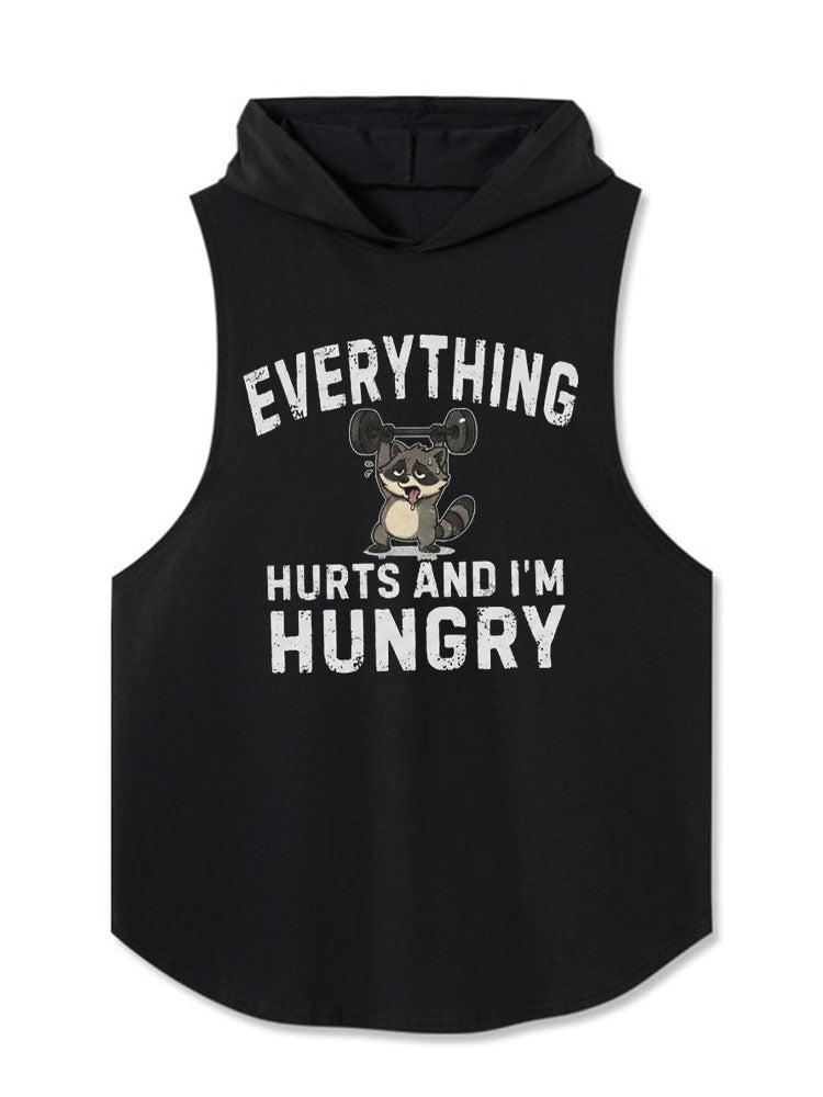 EVERYTHING HURTS AND I’M HUNGRY  Hooded Tank