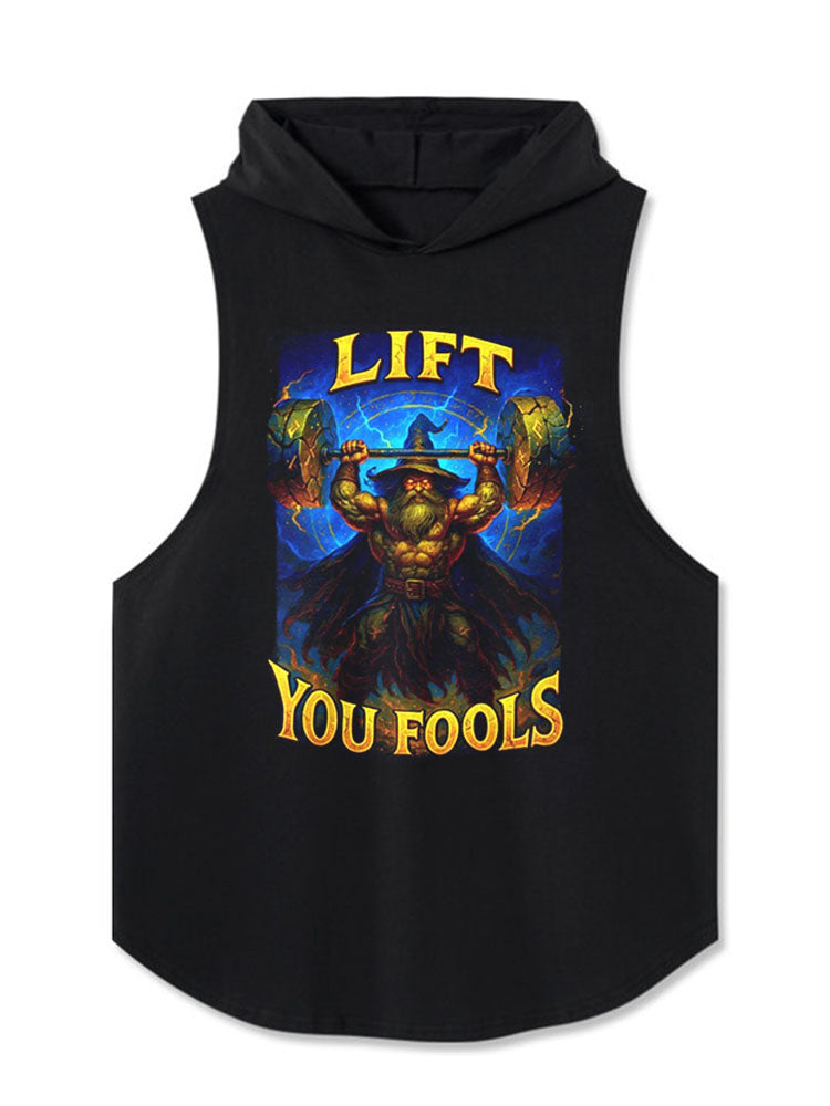 LIFT YOU FOOLS Hooded Tank