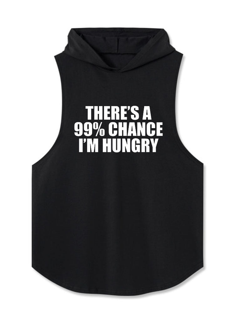 THERE’S A 99% CHANCE I’M HUNGRY Hooded Tank