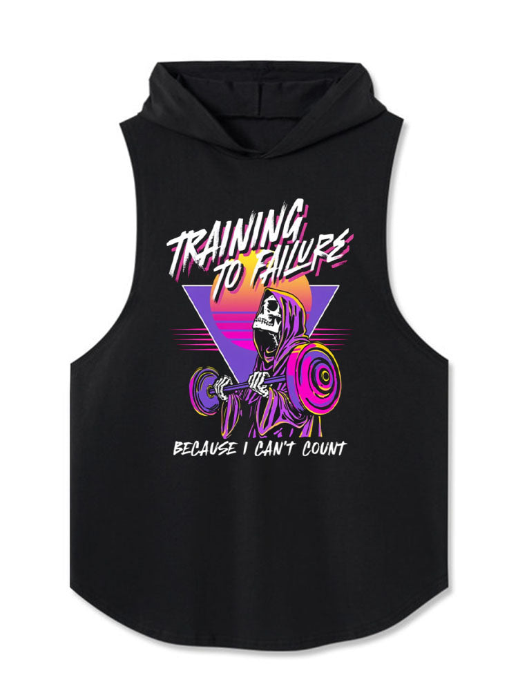 TRAINING TO FAILURE BECAUSE I CAN’T COUNT Hooded Tank
