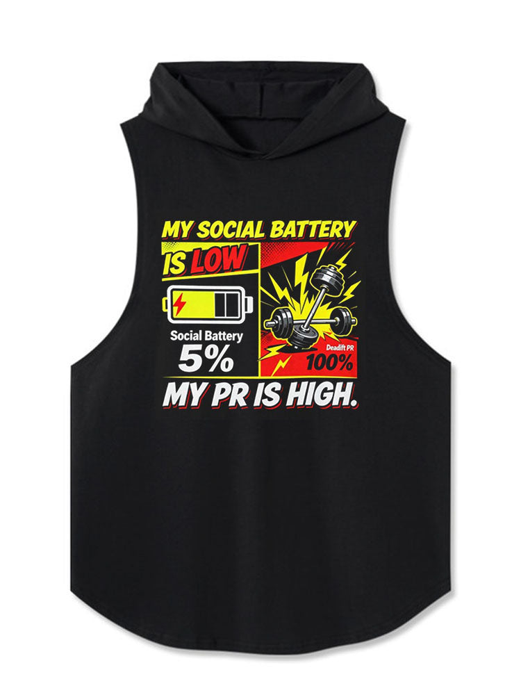 MY SOCIAL BATTERY IS LOW — MY PR IS HIGH Hooded Tank
