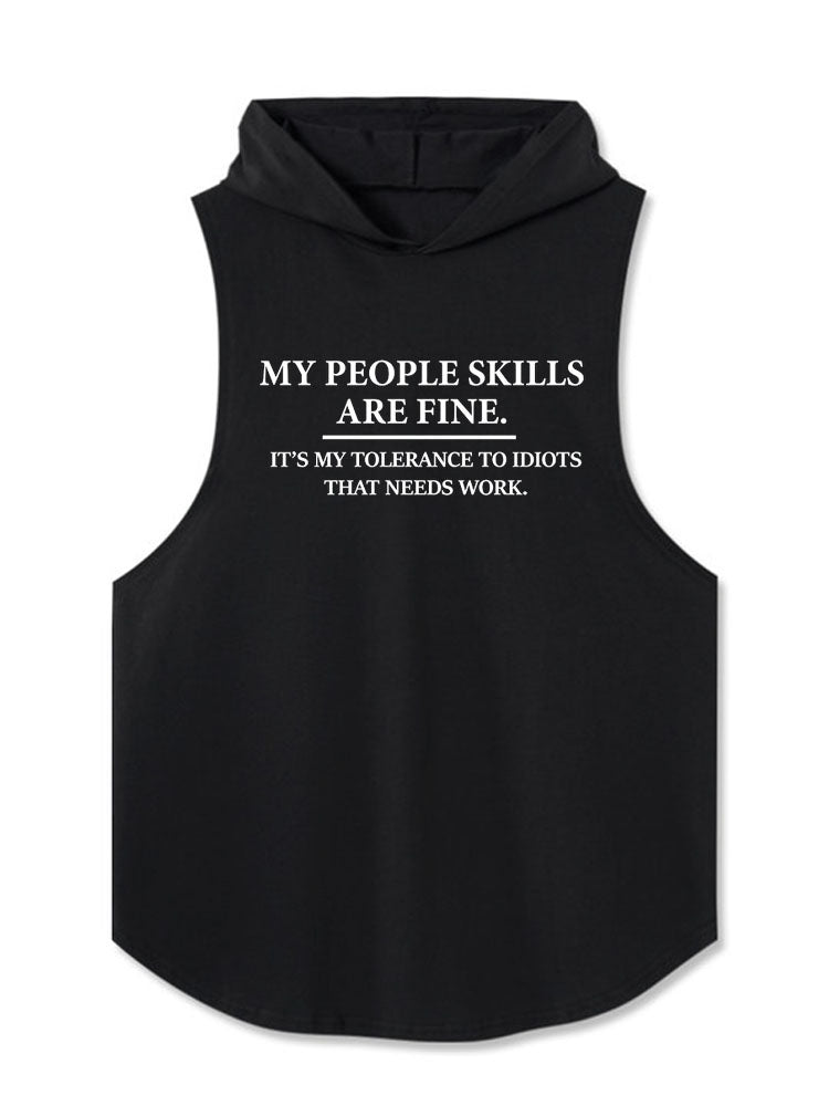 MY PEOPLE SKILLS ARE FINE Hooded Tank