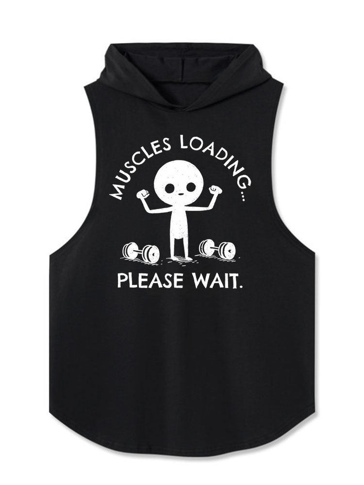 MUSCLES LOADING… PLEASE WAIT Hooded Tank