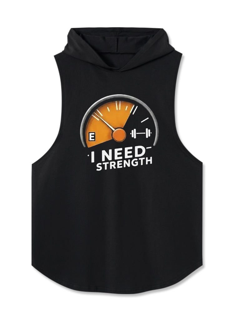 I need strength Hooded Tank