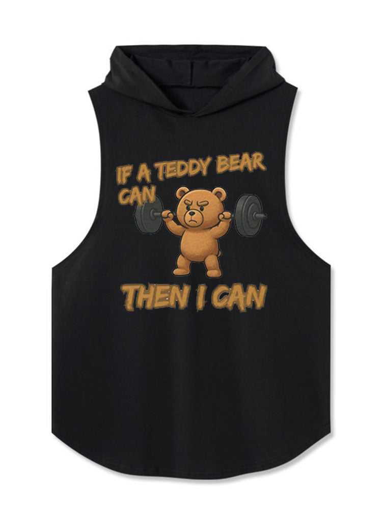 IF A TEDDY BEAR CAN THEN I CAN Hooded Tank
