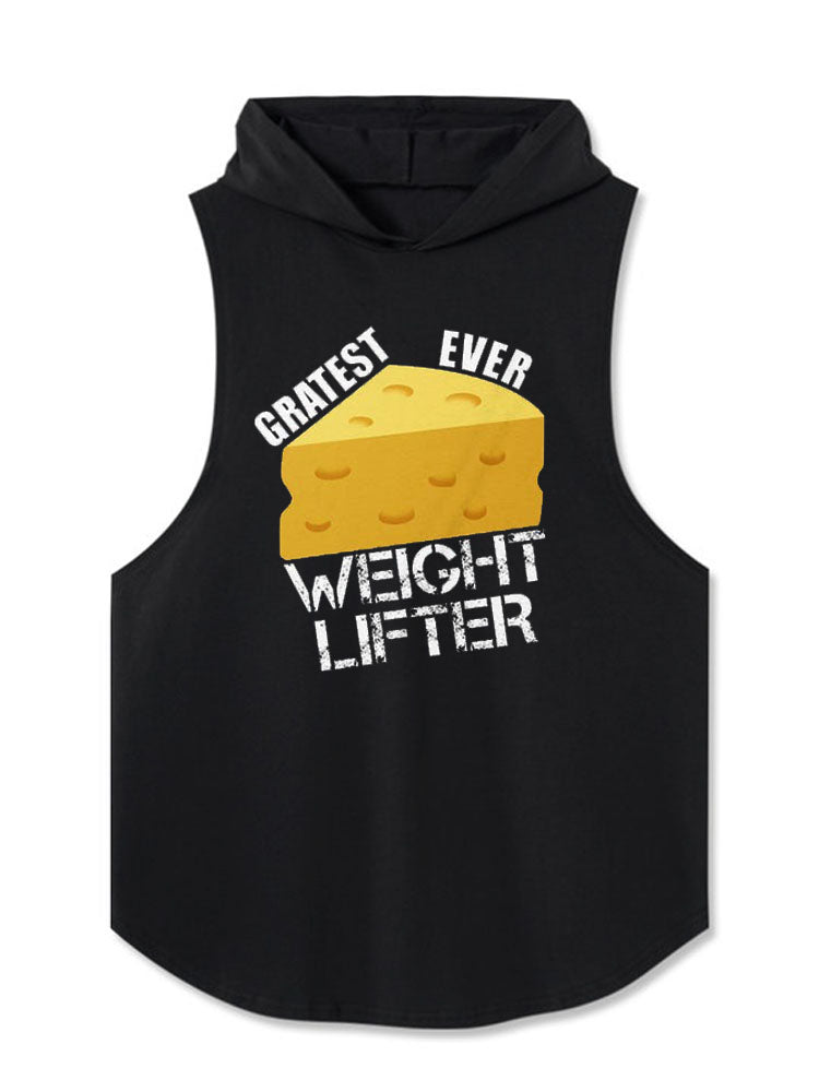 GRATEST EVER WEIGHT LIFTER Hooded Tank