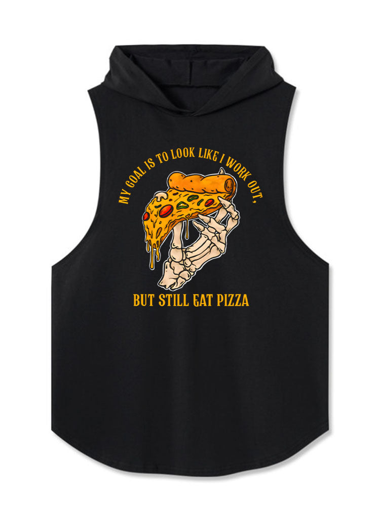 My goal is to look like I work out but still eat pizza Hooded Tank