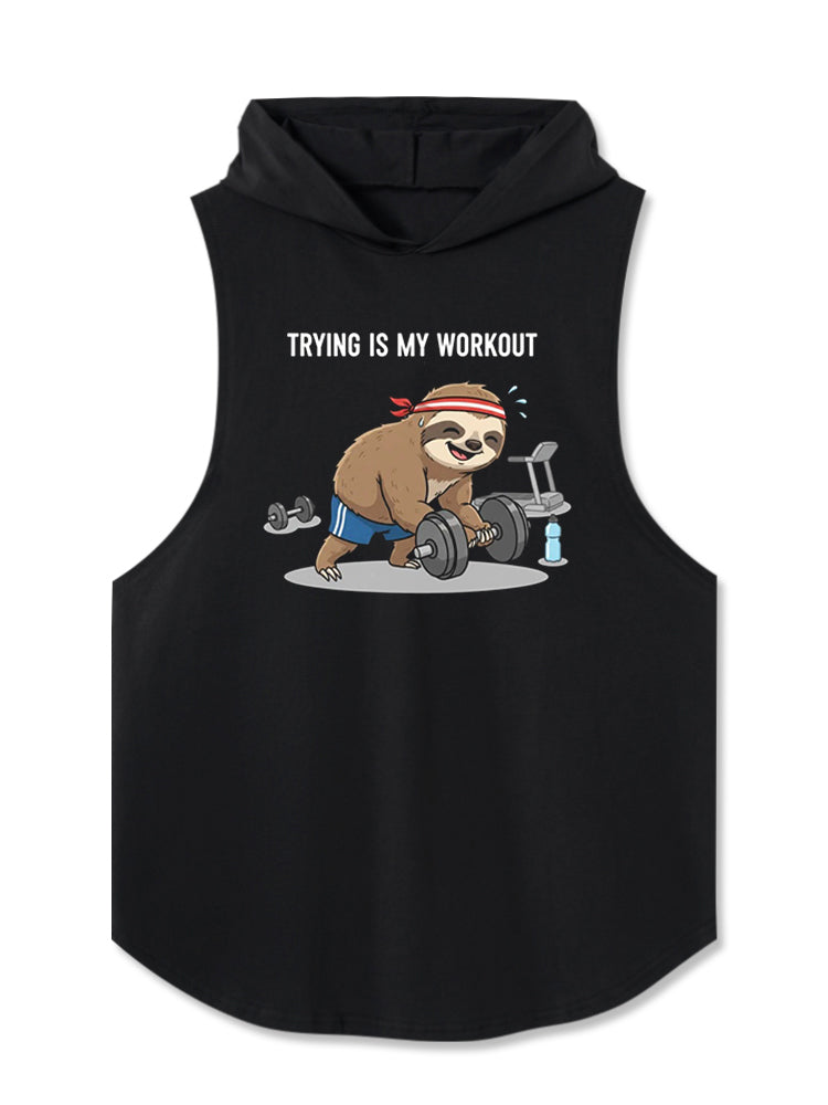 TRYING IS MY WORKOUT Hooded Tank