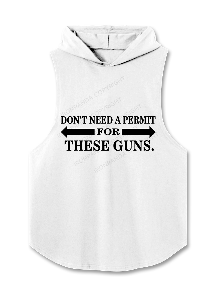 Don't Need A Permit For These Guns Hooded Tank