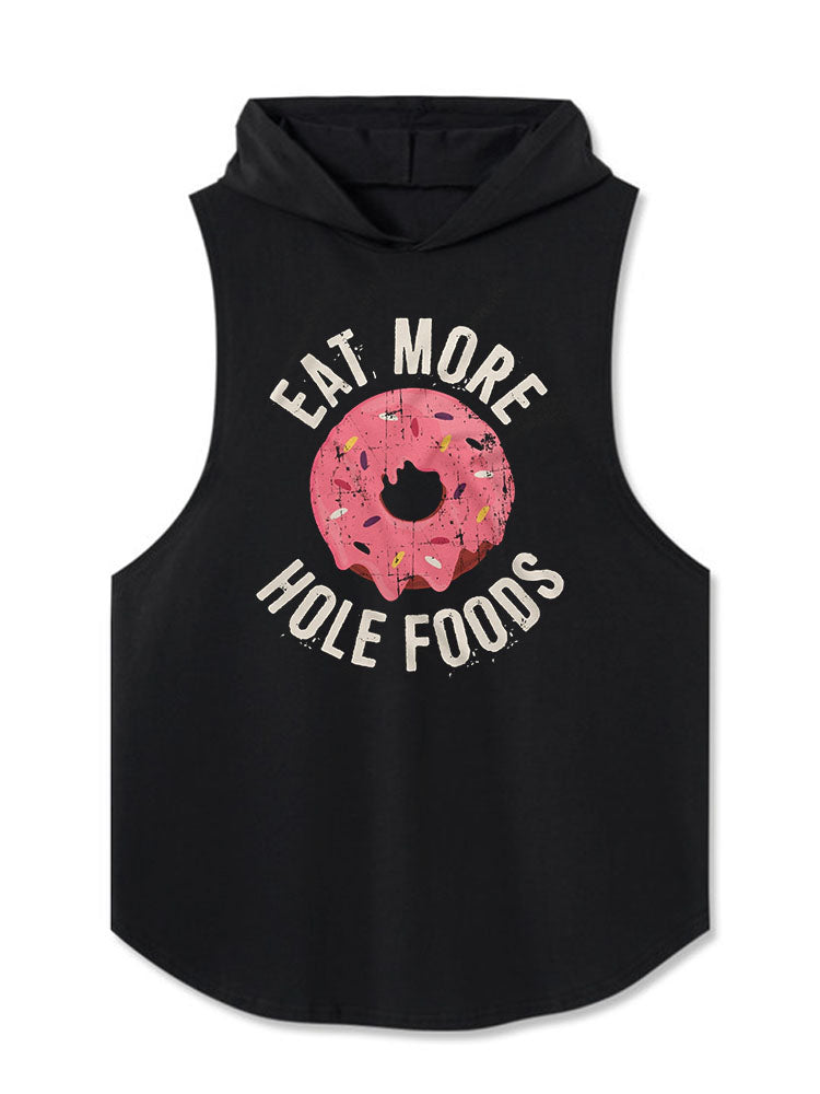 EAT MORE HOLE FOODS Hooded Tank