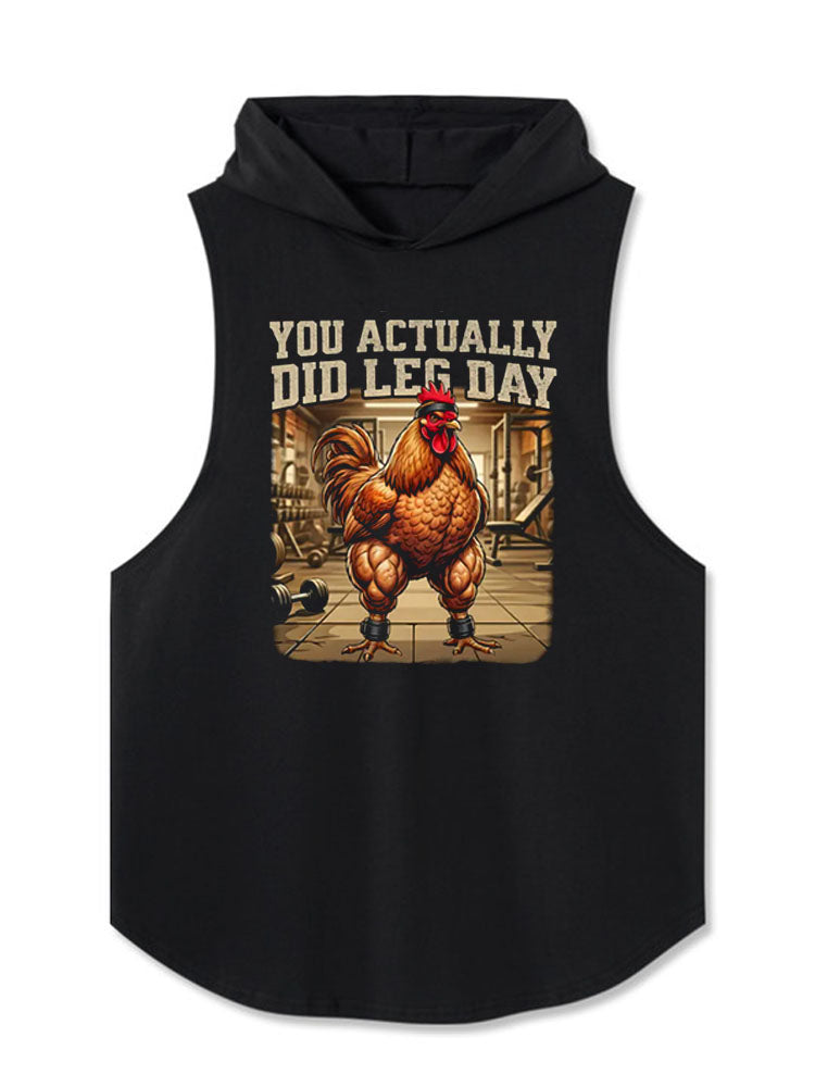 YOU ACTUALLY DID LEG DAY Hooded Tank