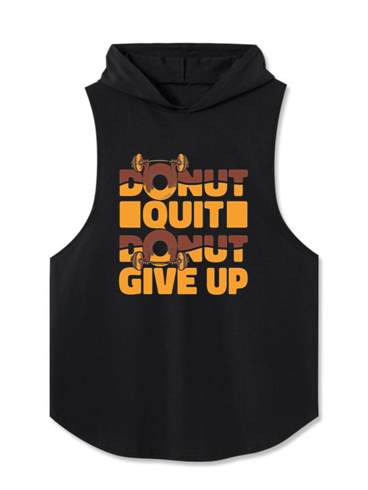DONUT QUIT DONUT GIVE UP Hooded Tank