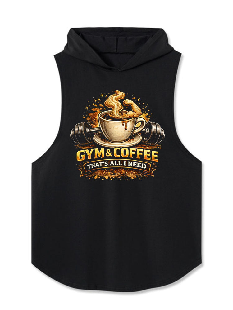 GYM & COFFEE THAT’S ALL I NEED Hooded Tank