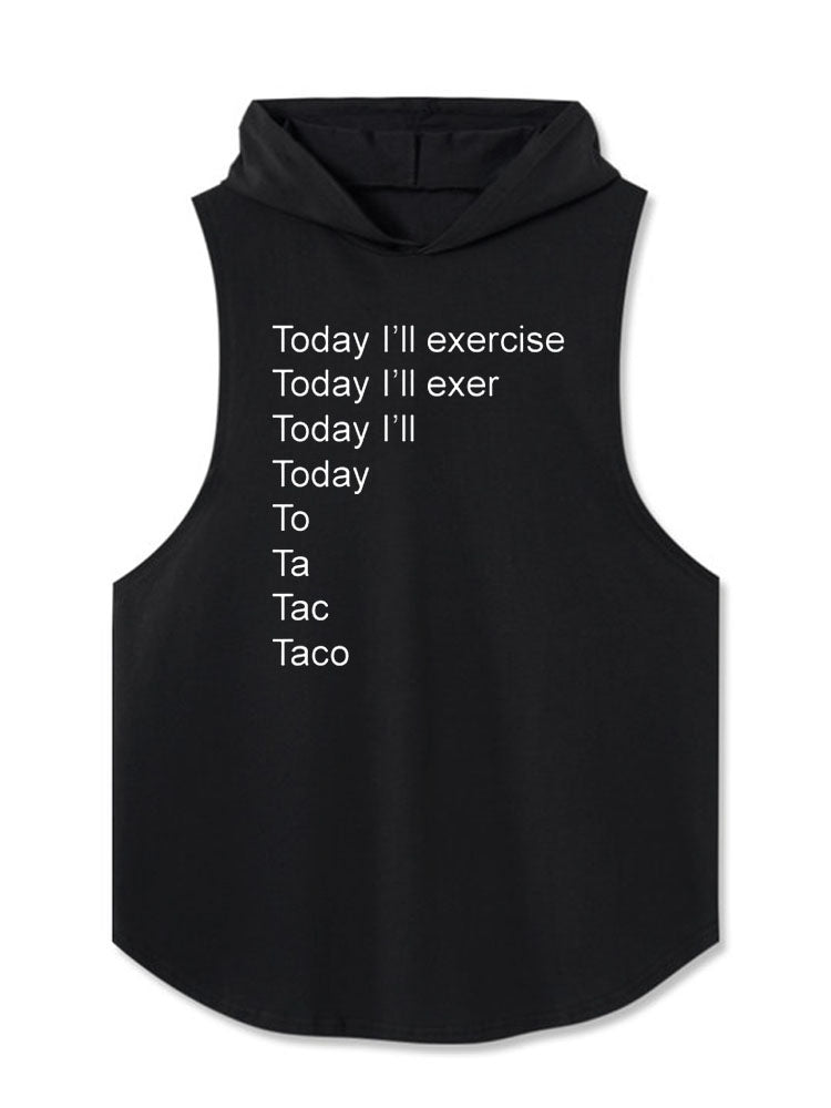 Today I’ll exercise … Taco Hooded Tank