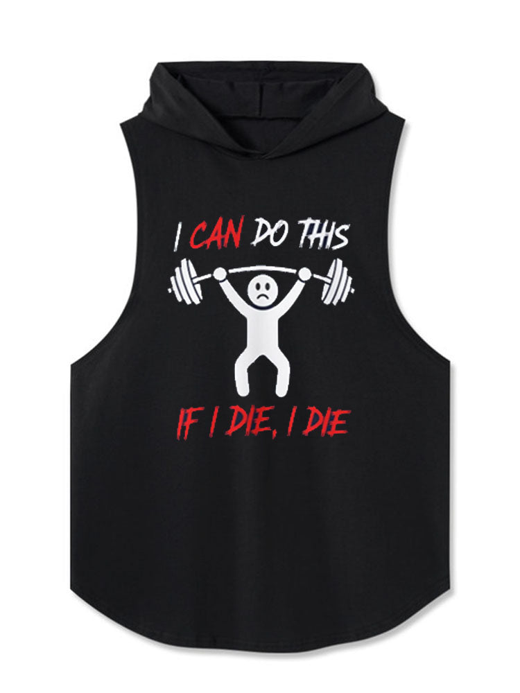 I CAN DO THIS IF I DIE I DIE Hooded Tank
