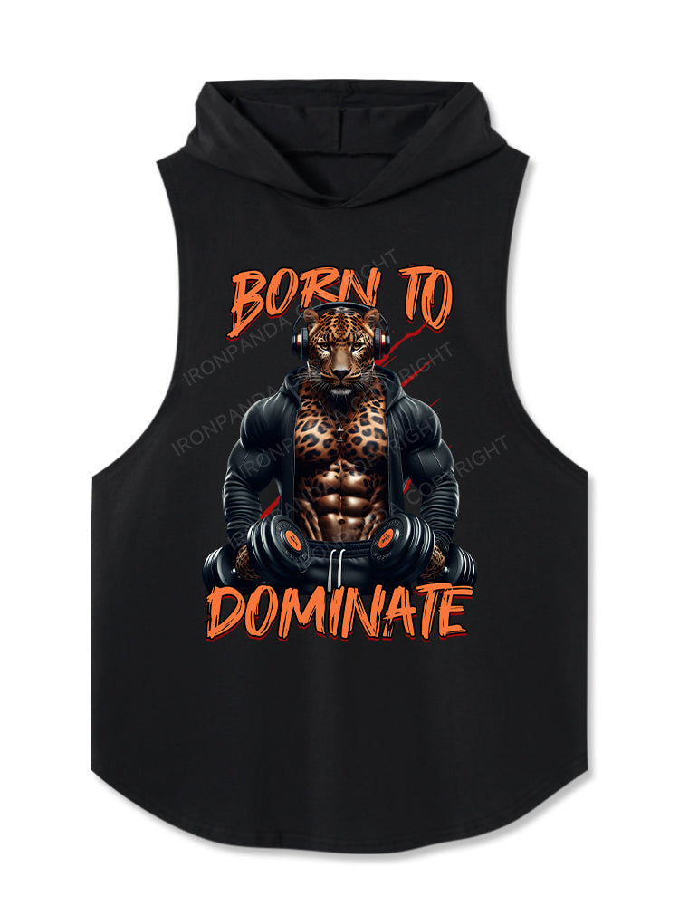 Born to dominate Hooded Tank