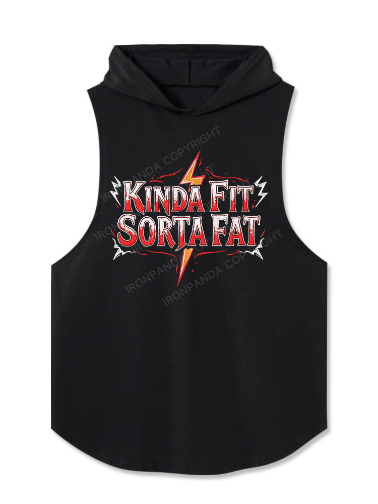 Kinda Fit Sorta Fat Hooded Tank