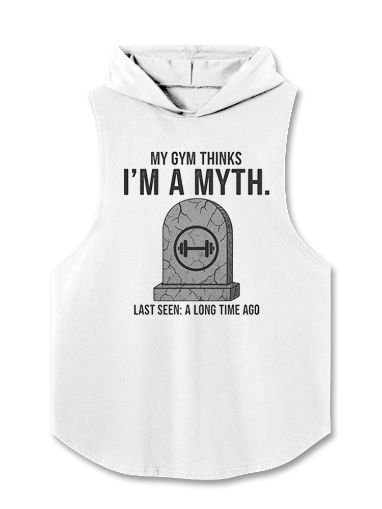 MY GYM THINKS I’M A MYTH Hooded Tank