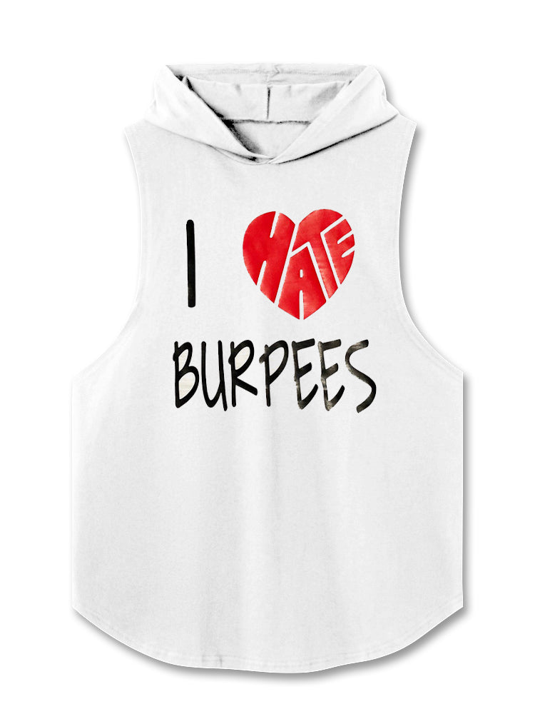 I HATE BURPEES Hooded Tank