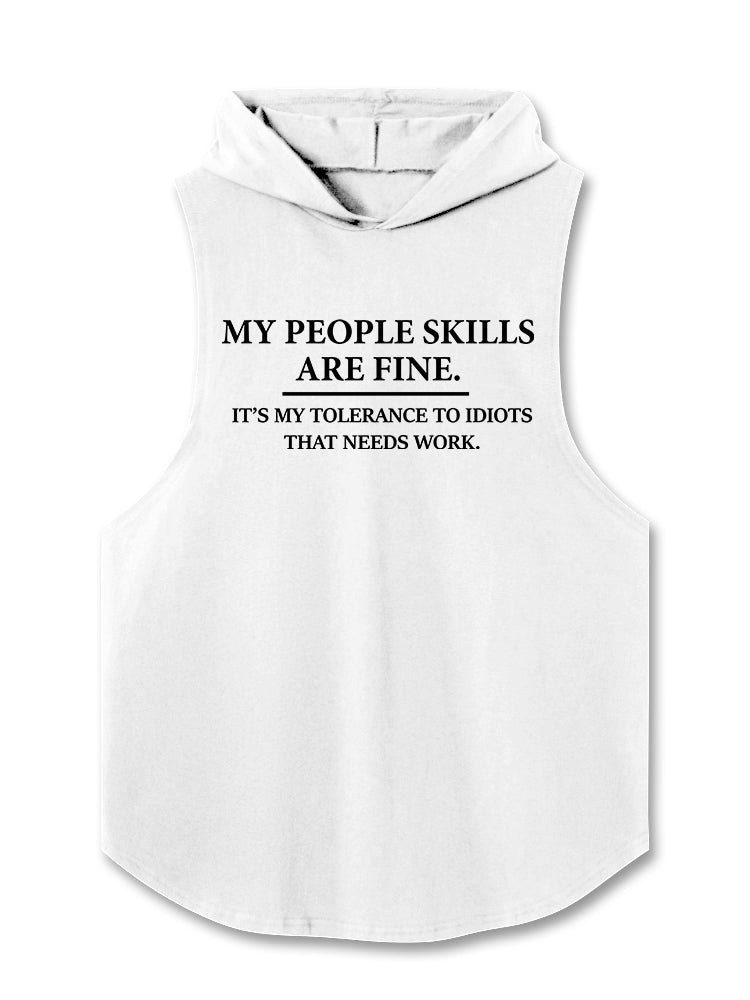 MY PEOPLE SKILLS ARE FINE Hooded Tank