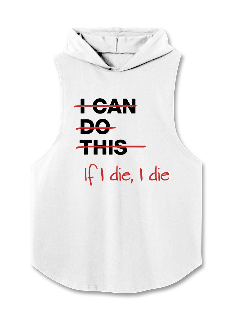 If I die I die Hooded Tank