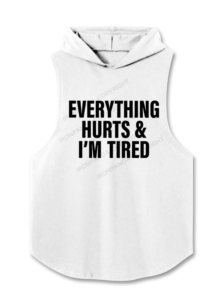 everything hurts and I'm tired Hooded Tank