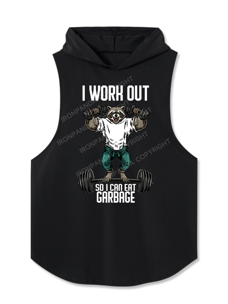 I Work Out So I Can Eat Garbage Hooded Tank