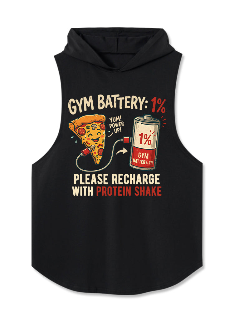 GYM BATTERY ：1%—PLEASE RECHARGE WITH PROTEIN SHAKE Hooded Tank