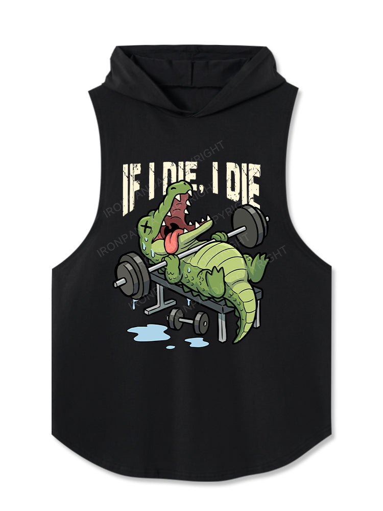 If I die I die Hooded Tank