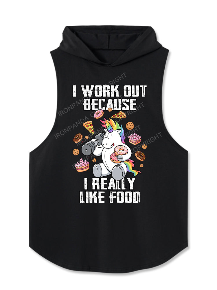 I WORK OUT BECAUSE I REALLY LIKE FOOD Hooded Tank
