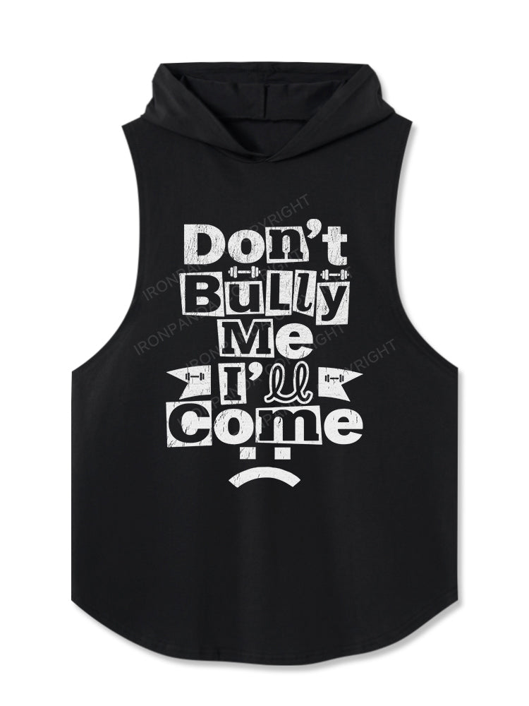 Don't Bully Me Daddy Hooded Tank