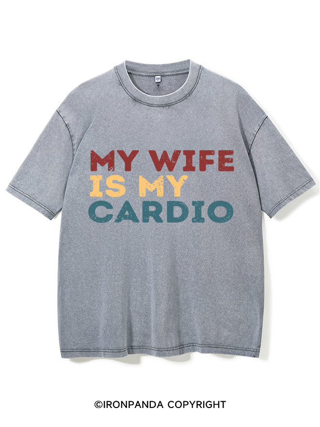 My Wife is My Cardio Washed Gym Shirt