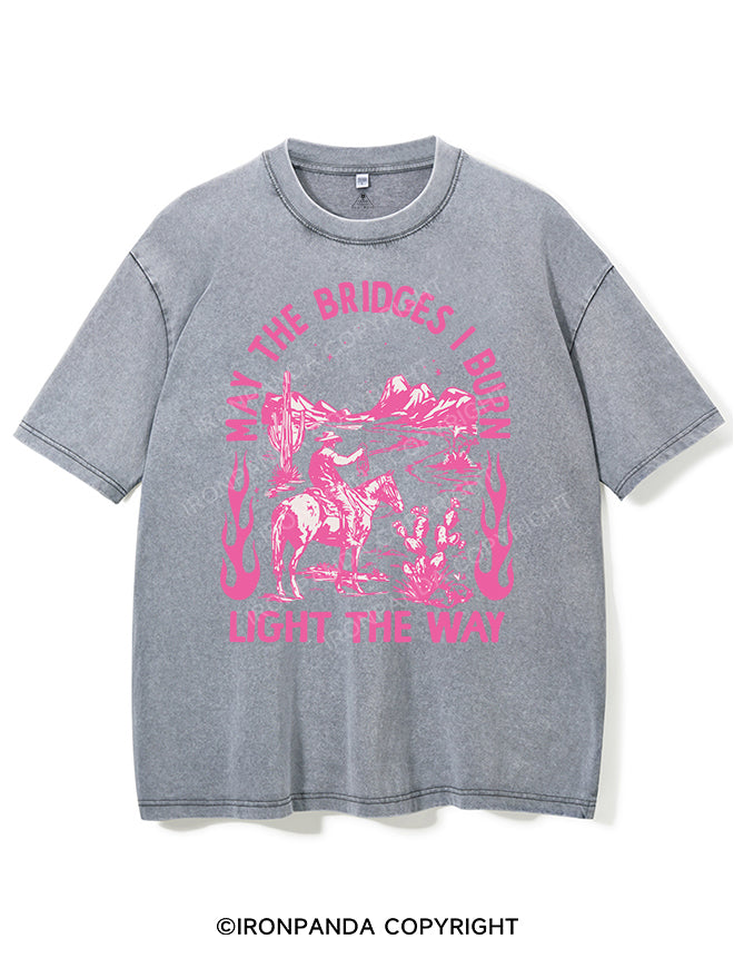 MAY THE BRIDGES I BURN LIGHT THE WAY VINTAGE GYM SHIRT
