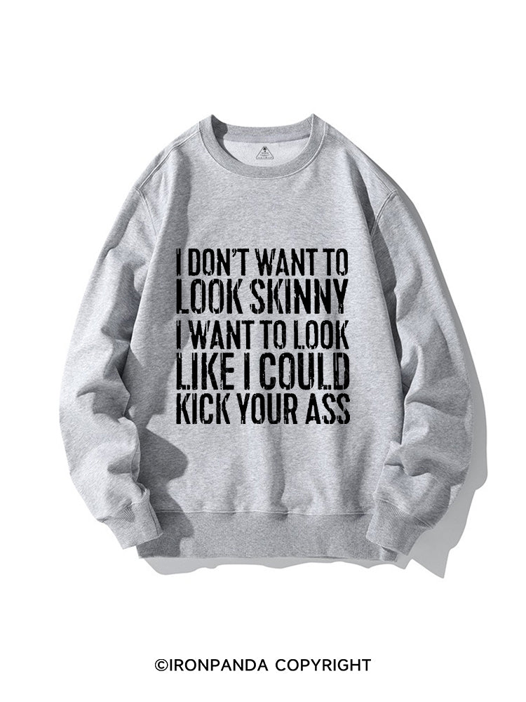 I Don't Want To Look Skinny women's oversized Crewneck sweatshirt