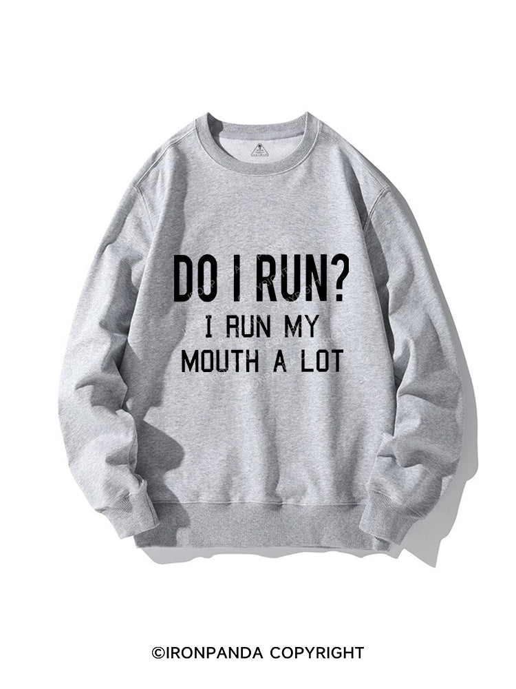 I RUN MY MOUTH CREWNECK Sweatshirt