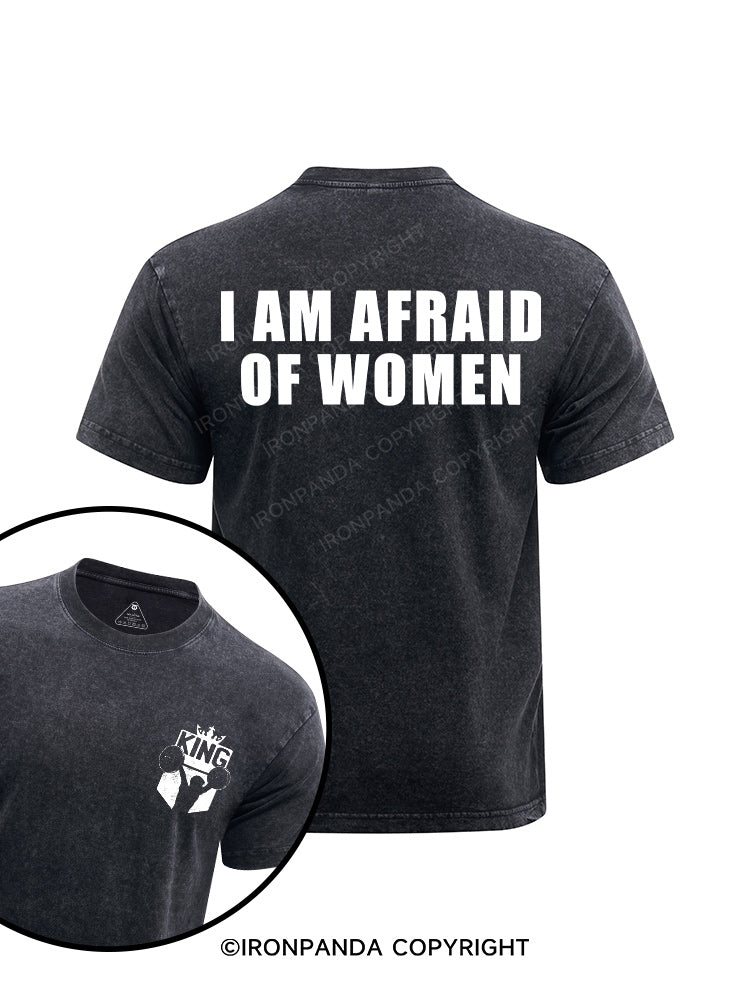 i am afraid of women printed Washed Gym Shirt