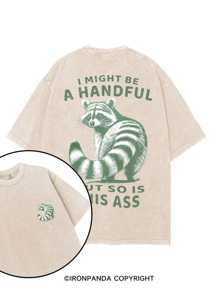 I MIGHT BE A HANDFUL BUT SO IS THIS ASS printed Gym Shirt