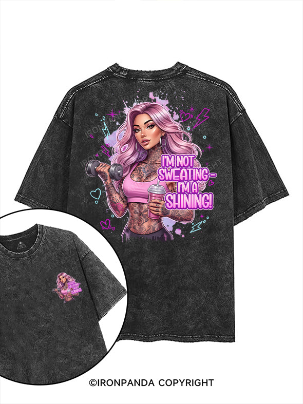 I'M NOT SWEATING – I'M SHINING! printed Gym Shirt