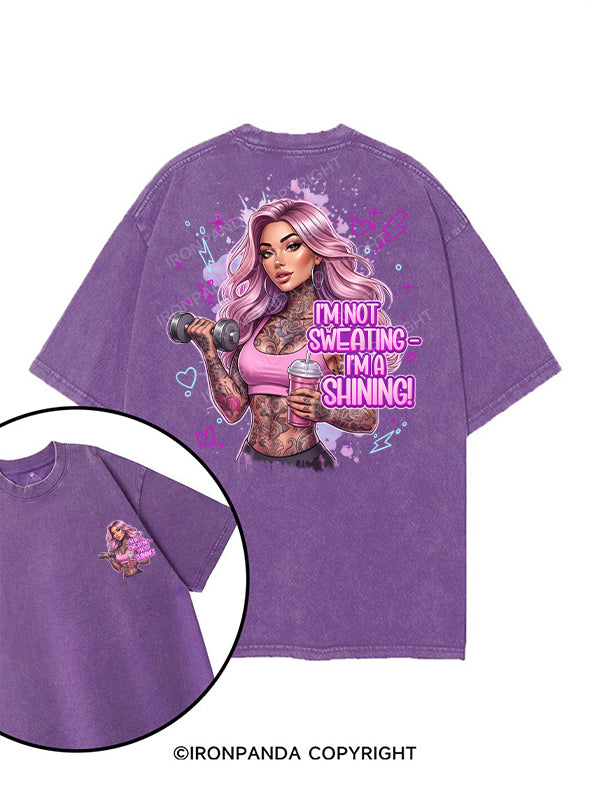 I'M NOT SWEATING – I'M SHINING! printed Gym Shirt
