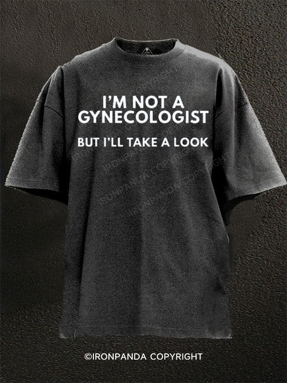 i'm not a gynecologist Washed Gym Shirt