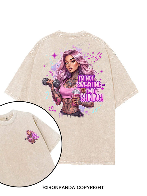 I'M NOT SWEATING – I'M SHINING! printed Gym Shirt