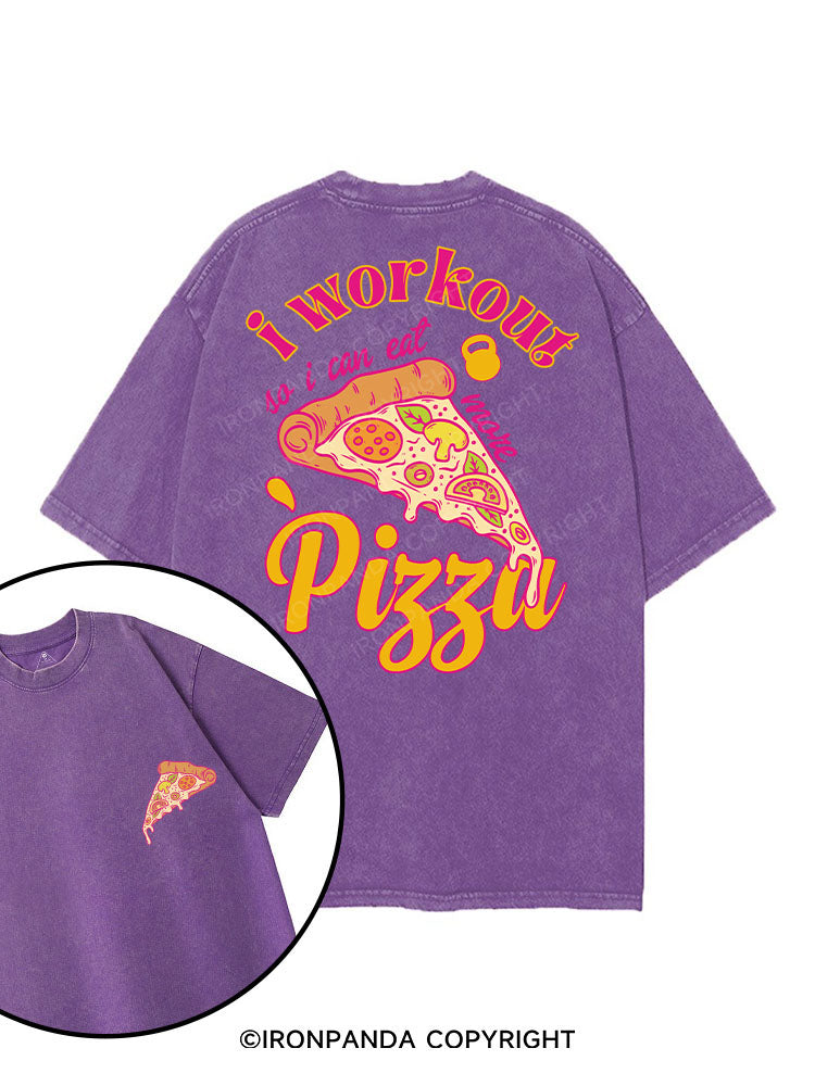 I WORKOUT SO I CAN EAT MORE PIZZA printed Gym Shirt