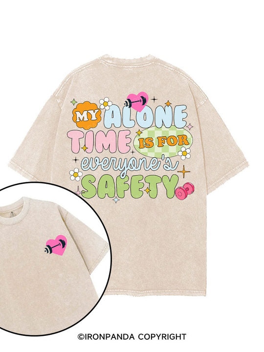 My Alone Time is for Everyone's Safety printed Gym Shirt