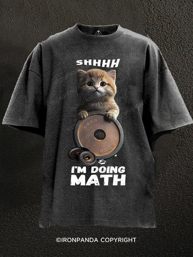 shhh....i'm doing math Washed Gym Shirt