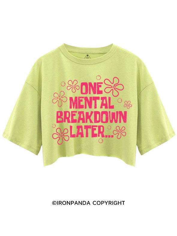 ONE MENTAL BREAKDOWN LATER CROP TOPS