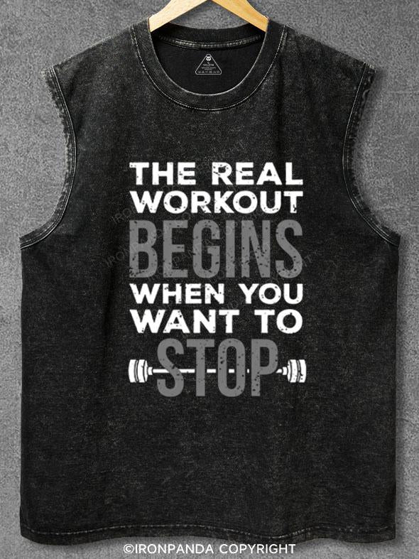 THE REAL WORKOUT BEGINS Washed Gym Tank