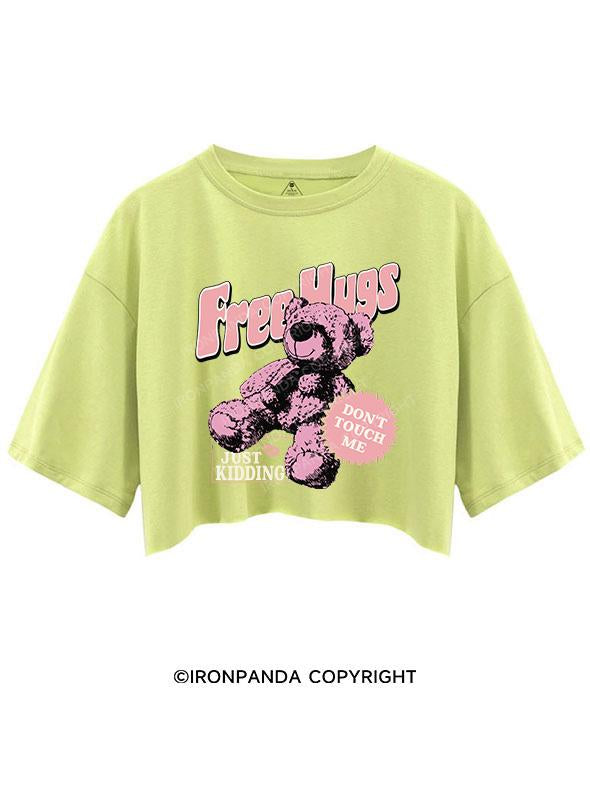 FREE HUGS JUST KIDDING DON'T TOUCH ME CROP TOPS