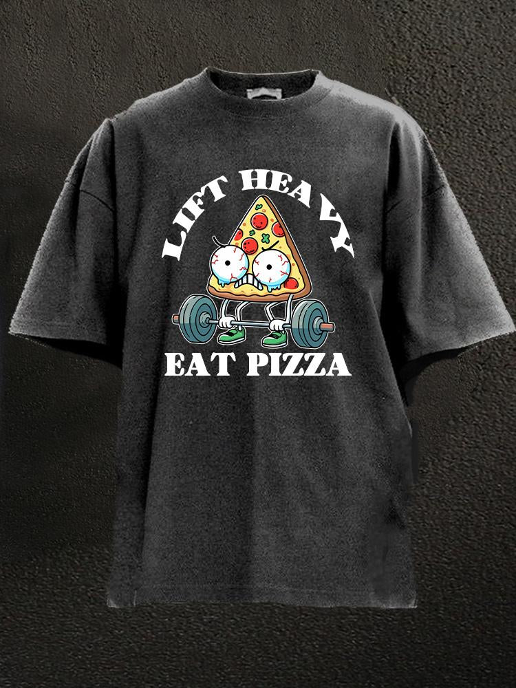 Lift Heavy Eat Pizza Washed Gym Shirt