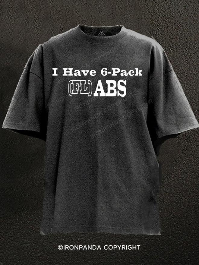 I Have 6 Pack (Fl)Abs Washed Gym Shirt